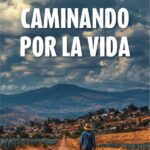 Caminando por la vida