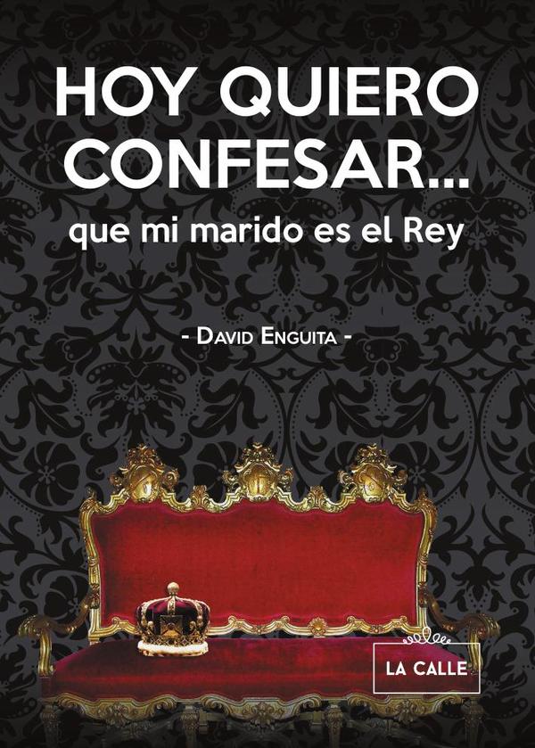 25783_IMAGEN_TAPA_G_002 Hoy quiero confesar... que mi marido es el Rey - Imagen 1