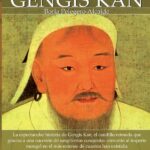 Breve historia de Gengis Kan y el pueblo mongol