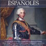 Breve historia de los Borbones españoles