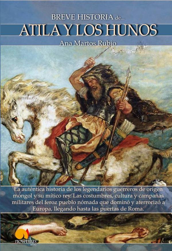 28784_IMAGEN_TAPA_G_003 Breve historia de Atila y los hunos - Imagen 1
