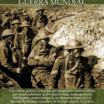 Breve historia de la Primera Guerra Mundial